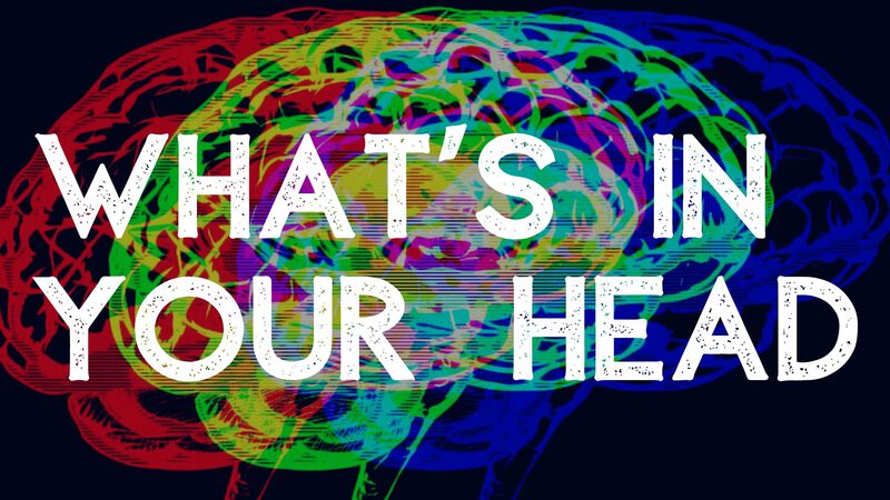 What's In Your Head